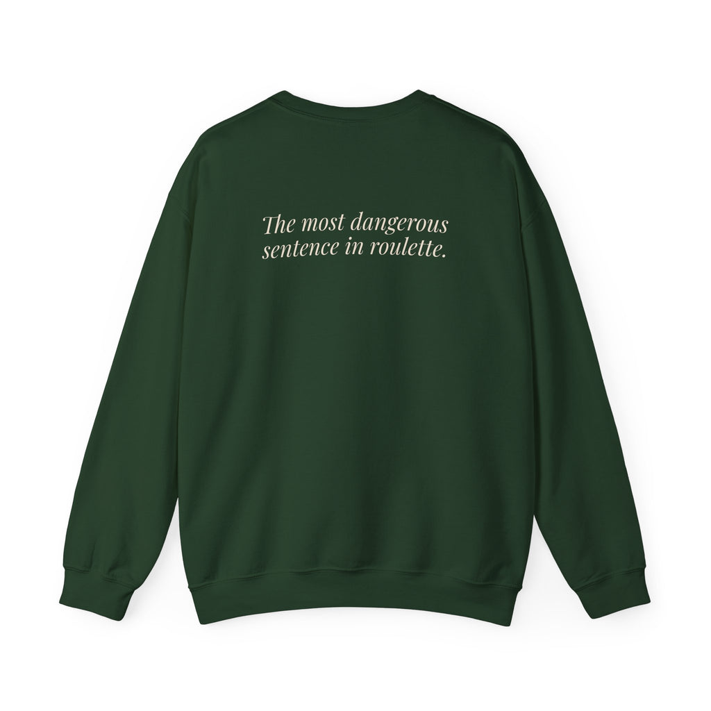 "One More Spin." — Roulette Crewneck