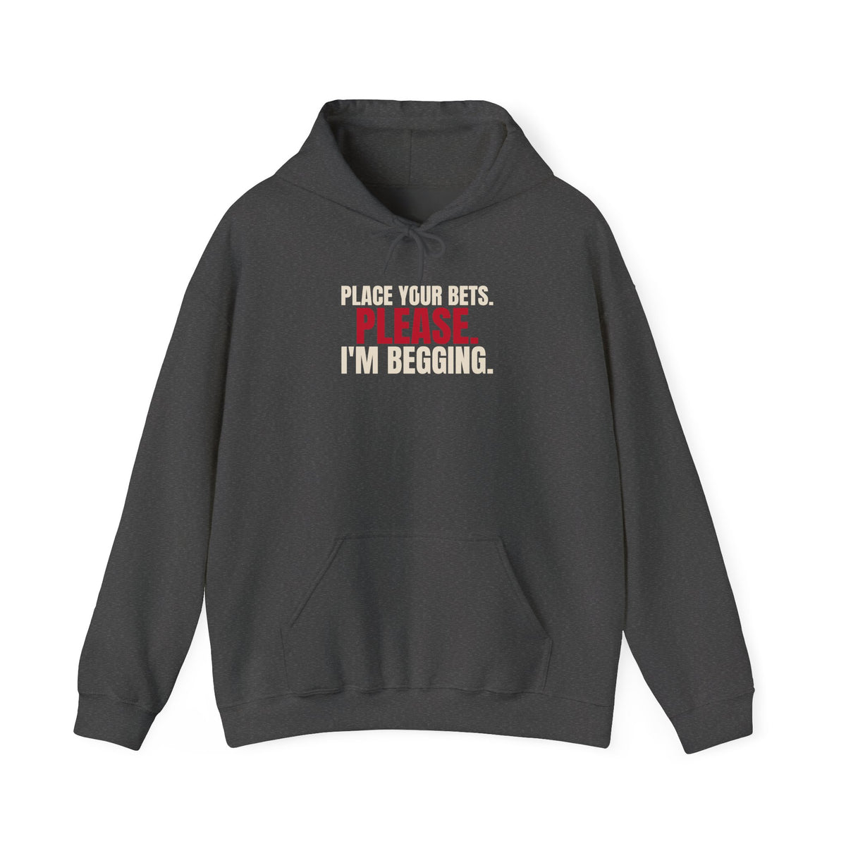 Place Your Bets. Please. I'm Begging. — Roulette Hoodie