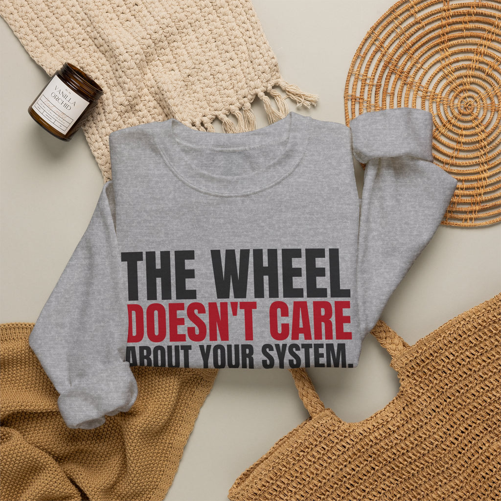 The Wheel Doesn't Care About Your System. — Roulette Crewneck