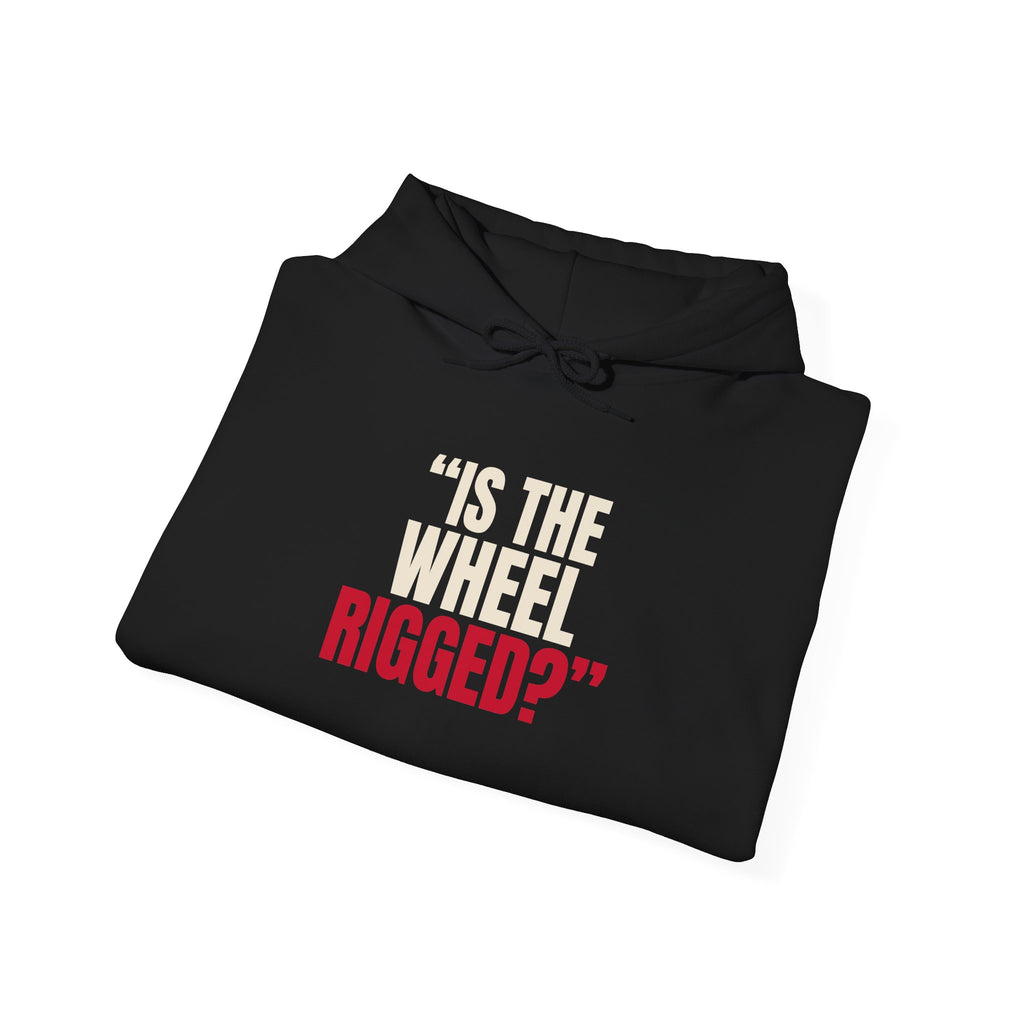 "Is the Wheel Rigged?" — Roulette Hoodie