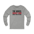 The Wheel Doesn't Care About Your System. — Roulette Long Sleeve Tee