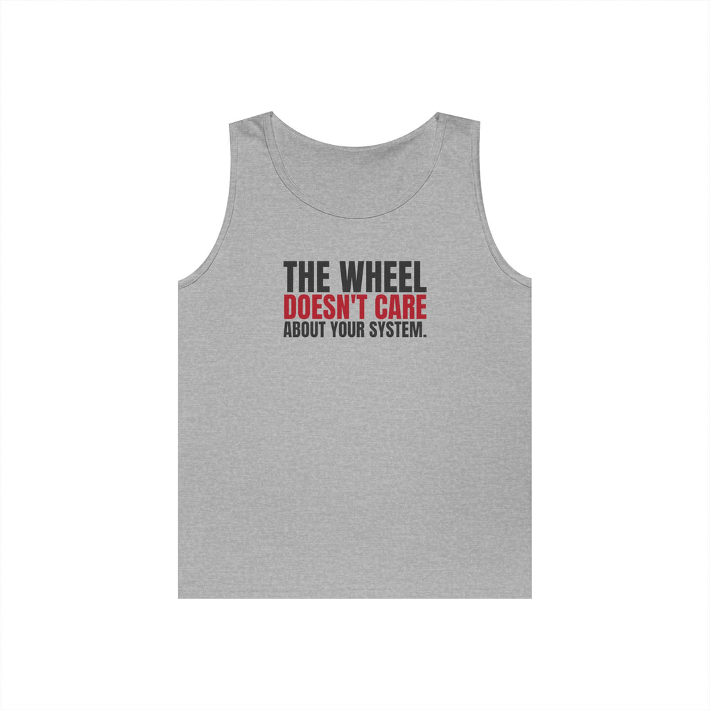 The Wheel Doesn't Care About Your System. — Roulette Tank Top