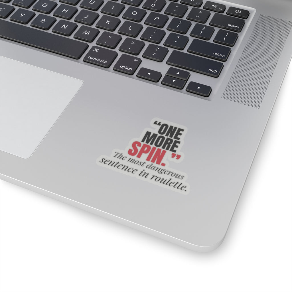 "One More Spin." — Roulette Sticker
