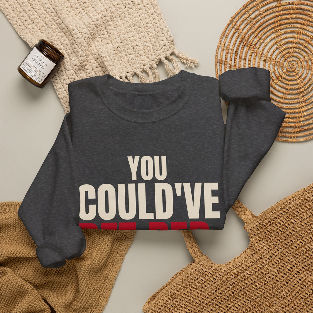 You Could've Bet Red. — Roulette Crewneck