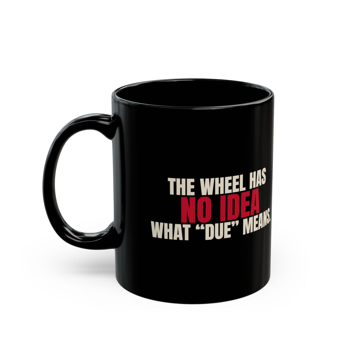 The Wheel Has No Idea What "Due" Means. — Roulette Mug