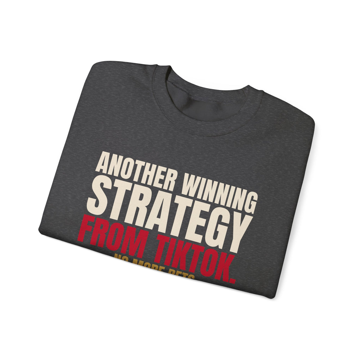 Another Winning Strategy From TikTok. — Roulette Crewneck