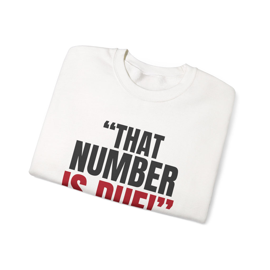 "That Number Is Due!" — Roulette Crewneck