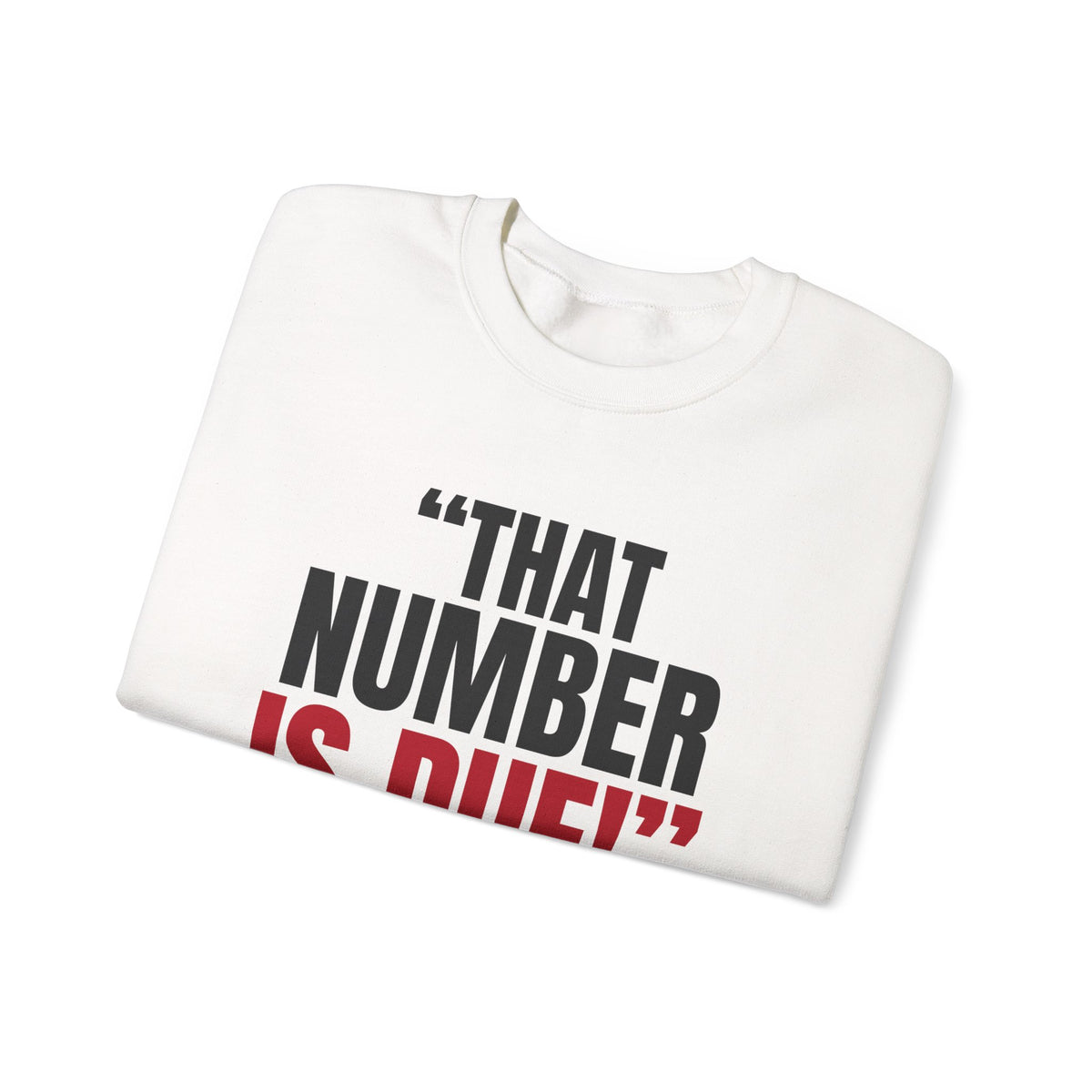 "That Number Is Due!" — Roulette Crewneck