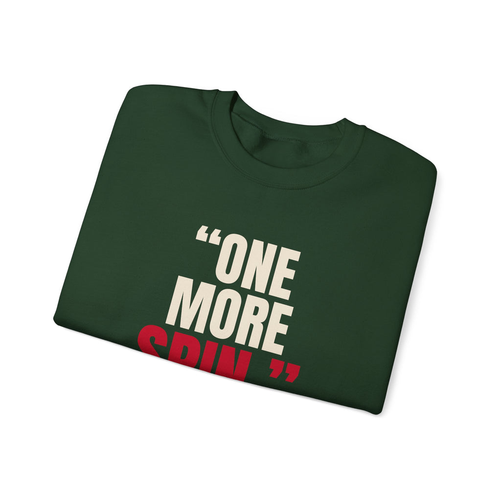 "One More Spin." — Roulette Crewneck
