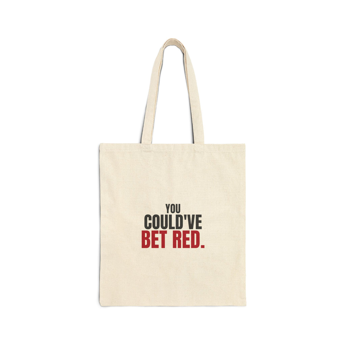 You Could've Bet Red. — Roulette Tote Bag