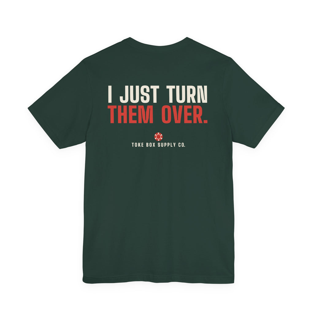 I Don't Pick the Cards. I Just Turn Them Over. — Dealer Tee