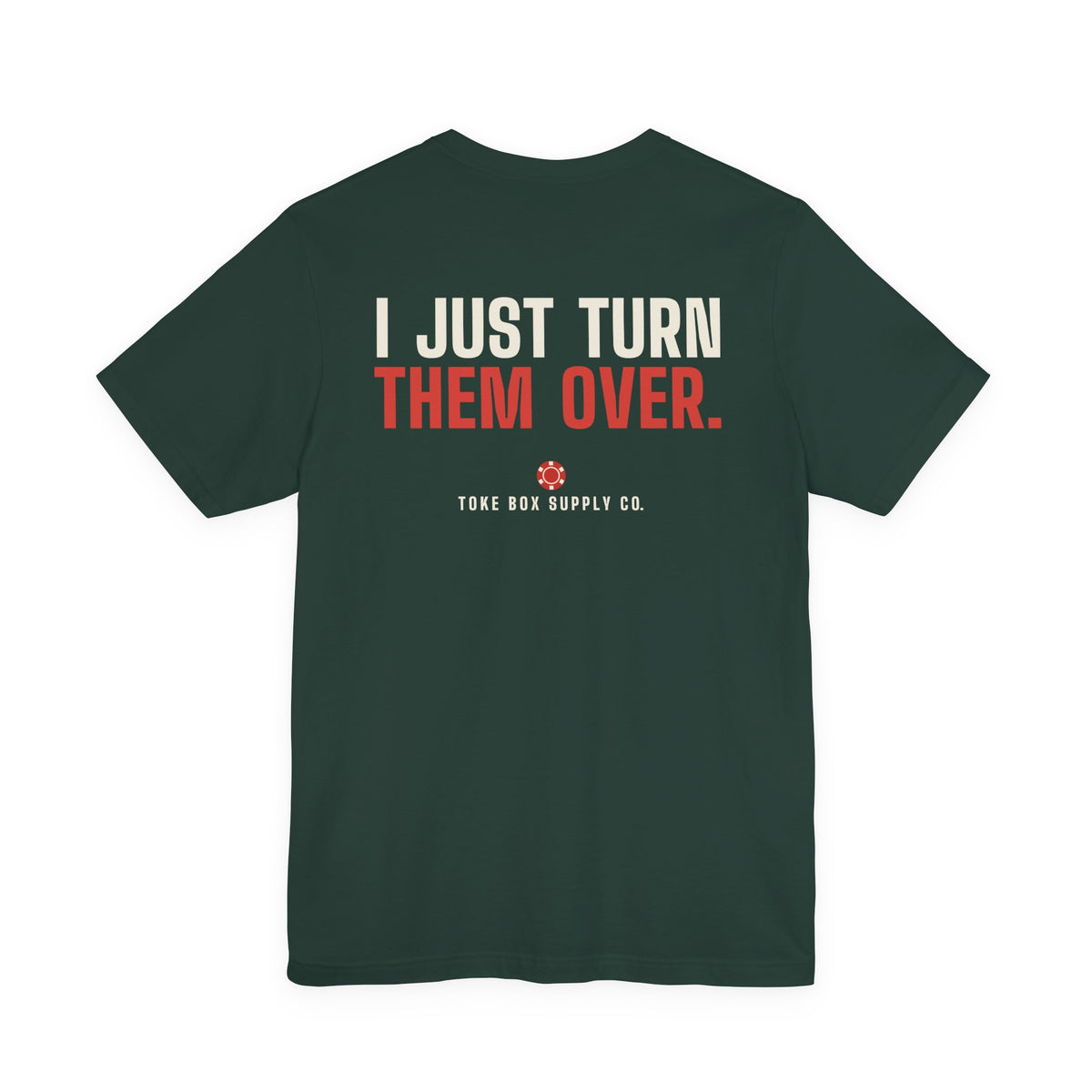 I Don't Pick the Cards. I Just Turn Them Over. — Dealer Tee
