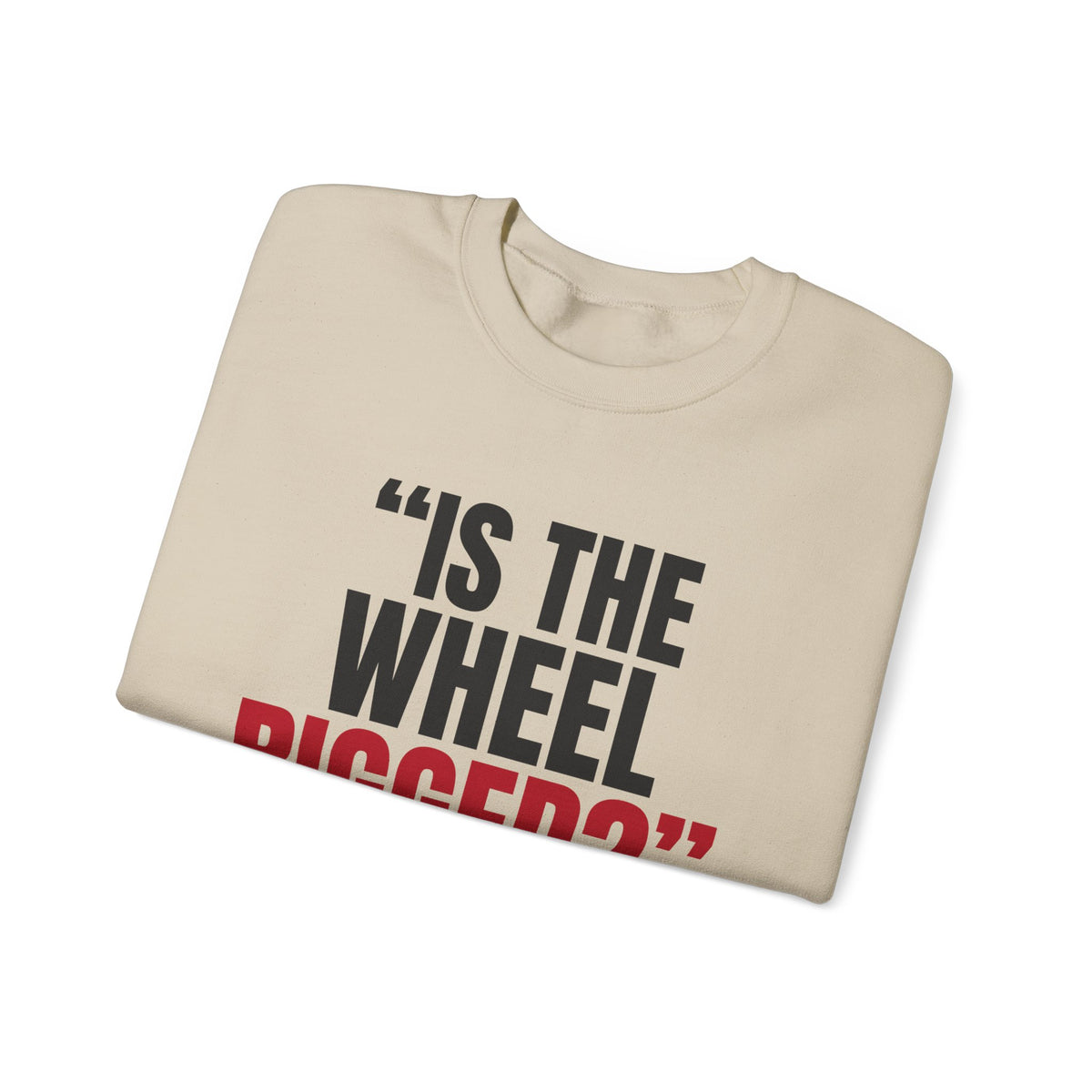 "Is the Wheel Rigged?" — Roulette Crewneck