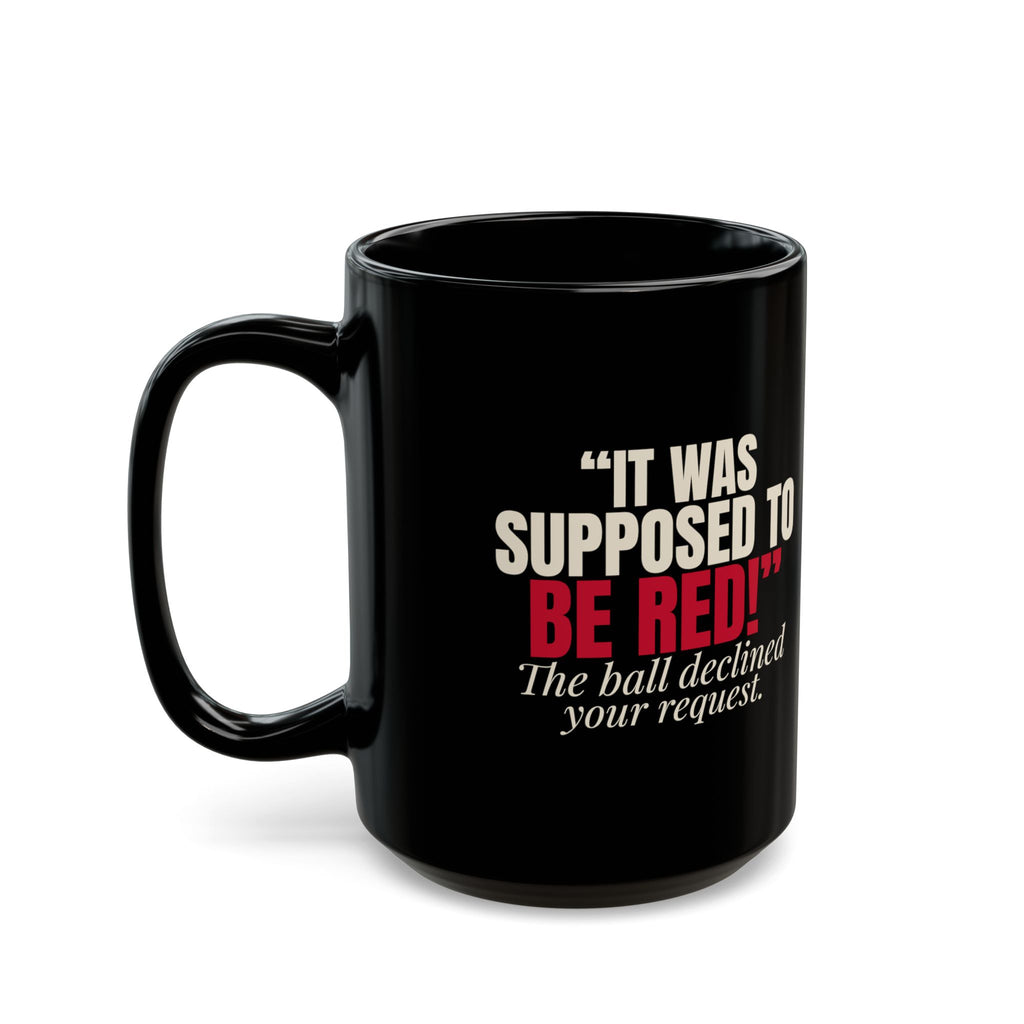 "It Was Supposed to Be Red!" — Roulette Mug