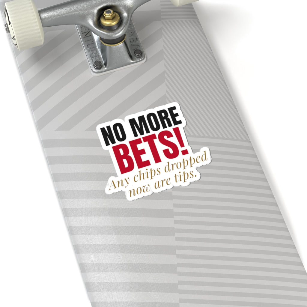 No More Bets! Any Chips Dropped Now Are Tips. — Roulette Sticker