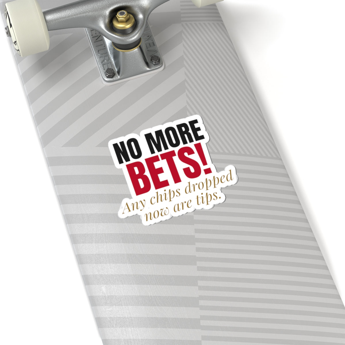 No More Bets! Any Chips Dropped Now Are Tips. — Roulette Sticker