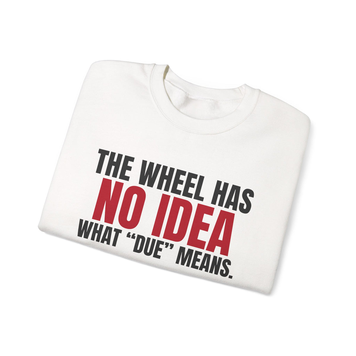 The Wheel Has No Idea What "Due" Means. — Roulette Crewneck