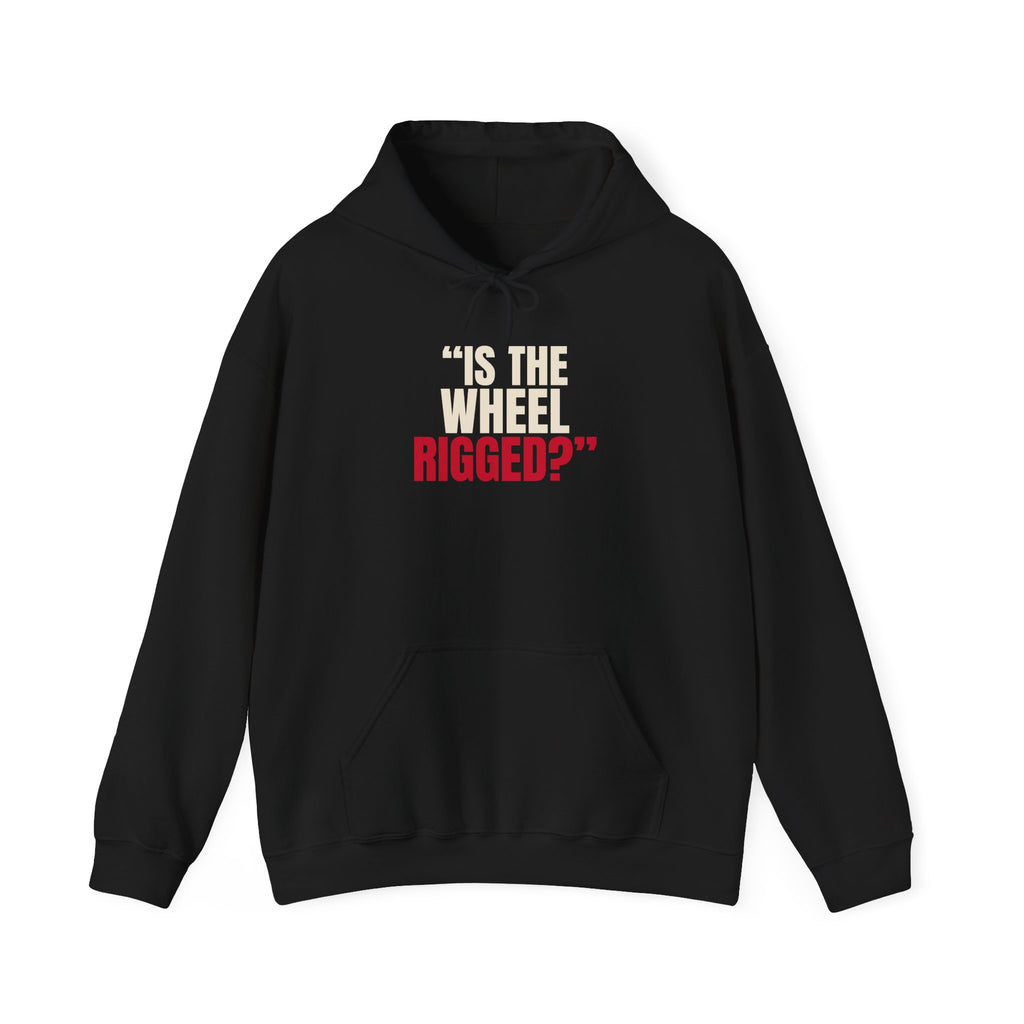 "Is the Wheel Rigged?" — Roulette Hoodie