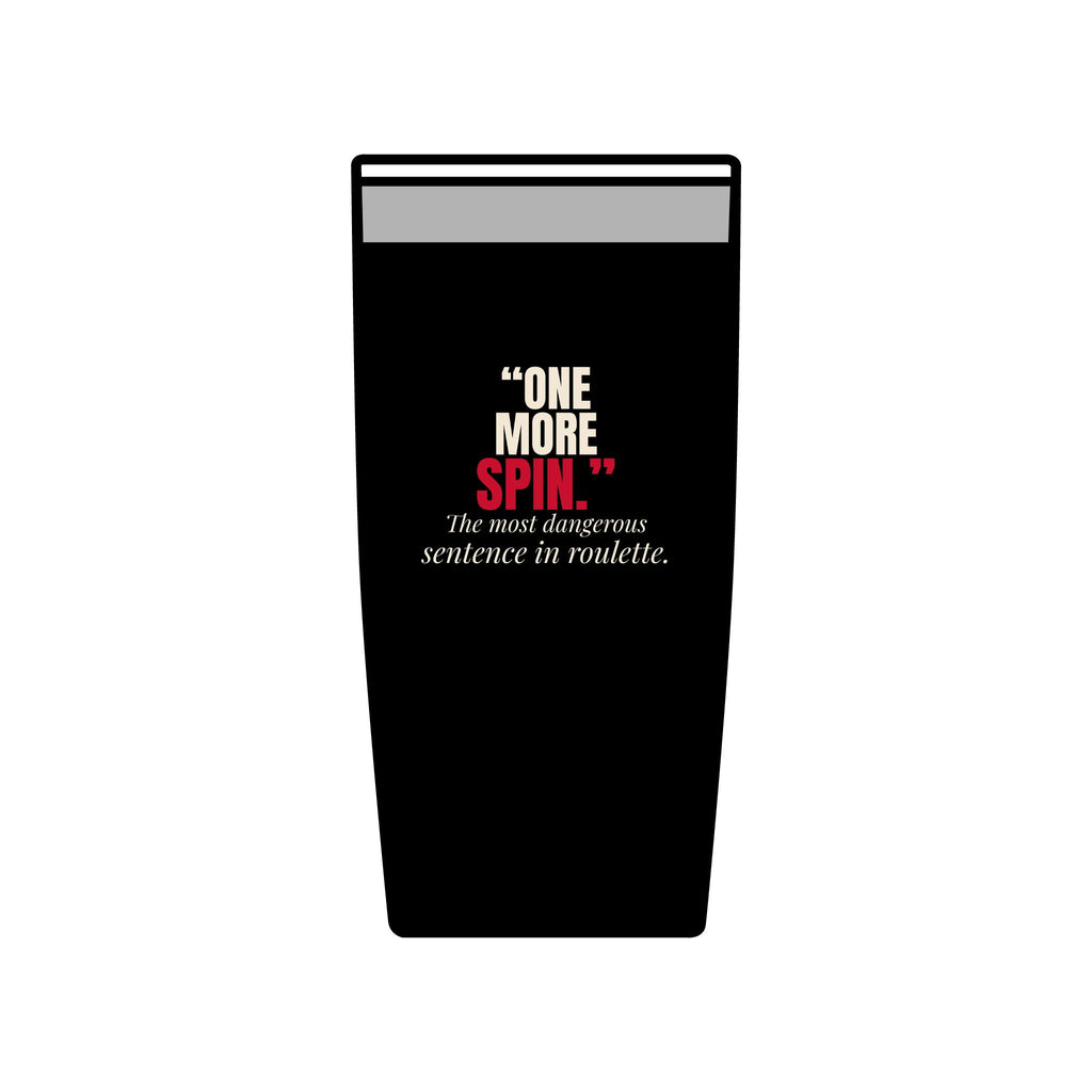 "One More Spin." — Roulette Tumbler