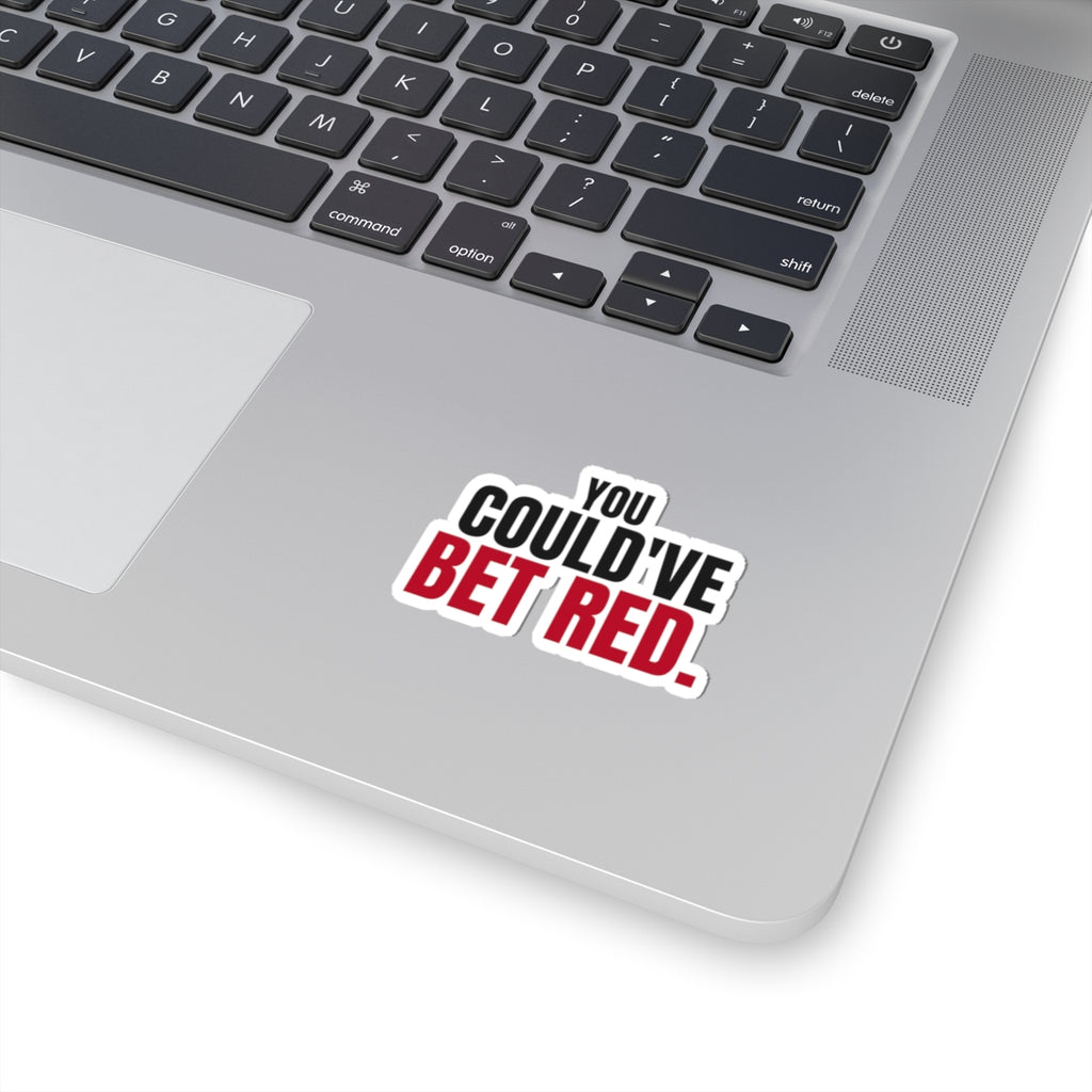 You Could've Bet Red. — Roulette Sticker