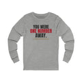 You Were One Number Away. Congratulations. — Roulette Long Sleeve Tee
