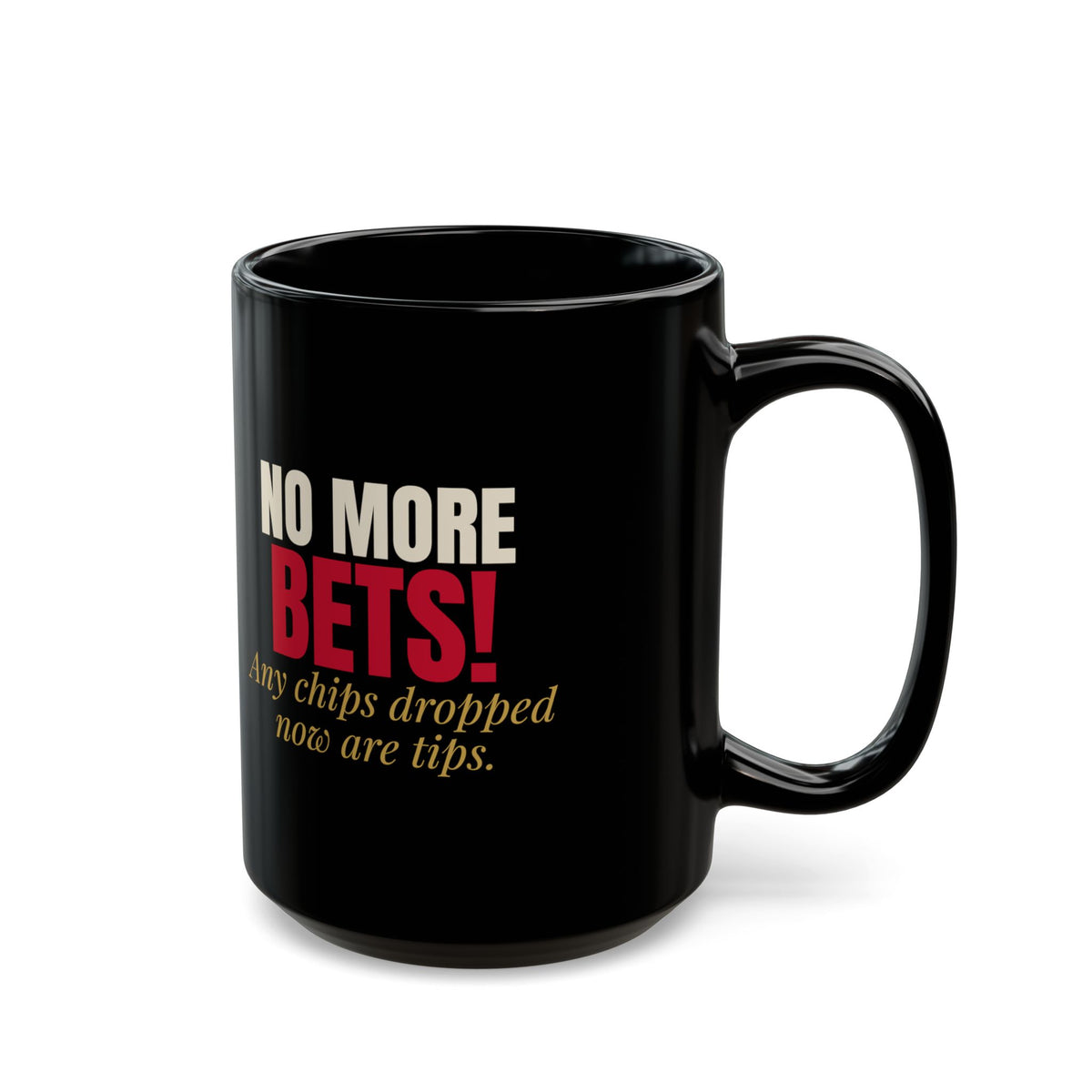 No More Bets! Any Chips Dropped Now Are Tips. — Roulette Mug