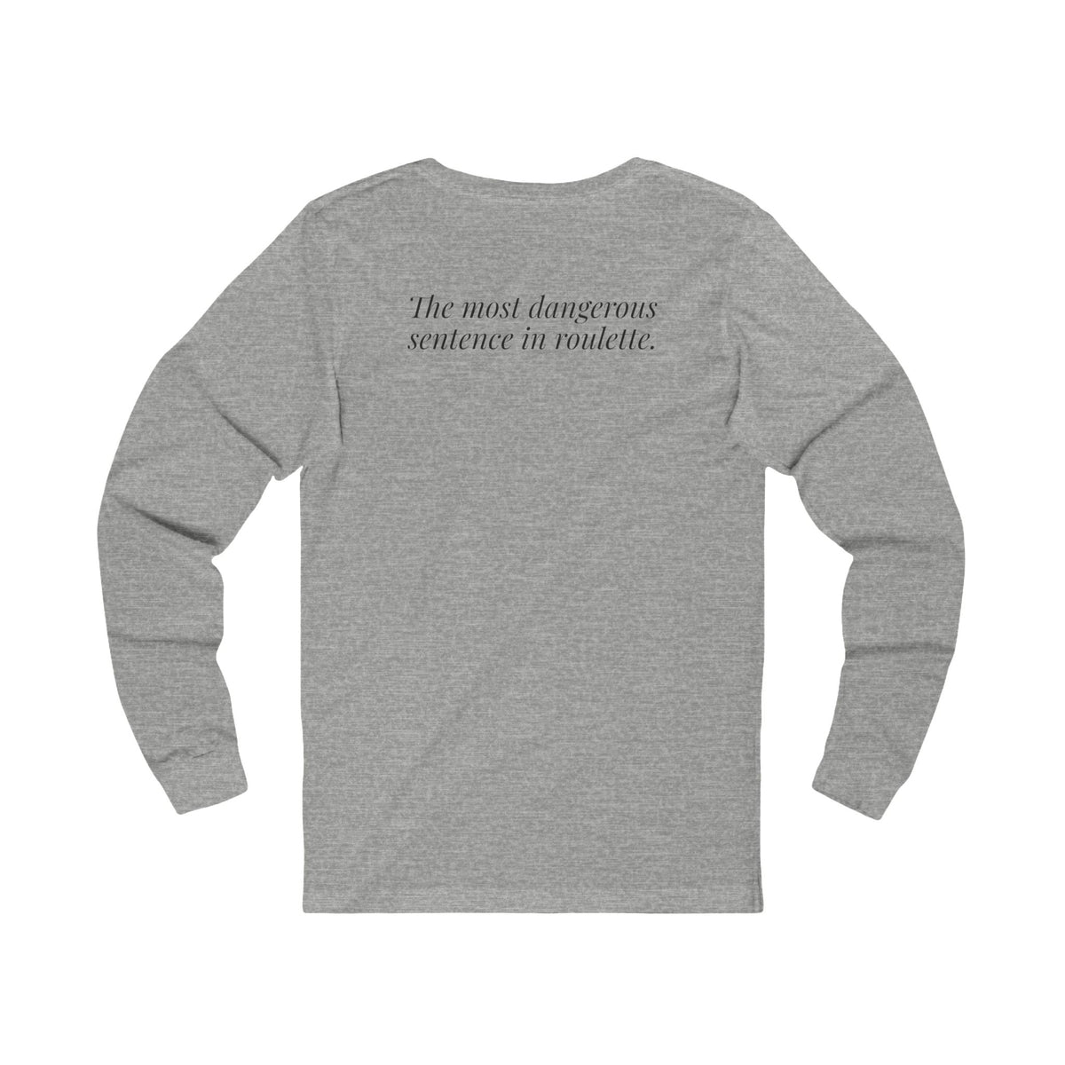 "One More Spin." — Roulette Long Sleeve Tee