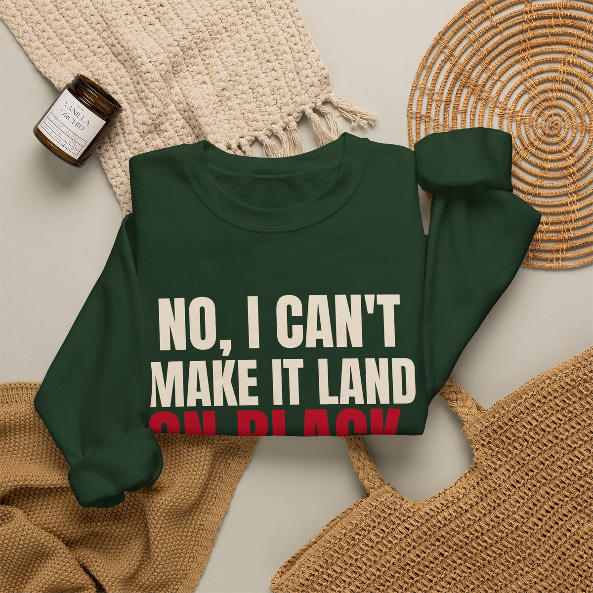 No, I Can't Make It Land on Black. — Roulette Crewneck