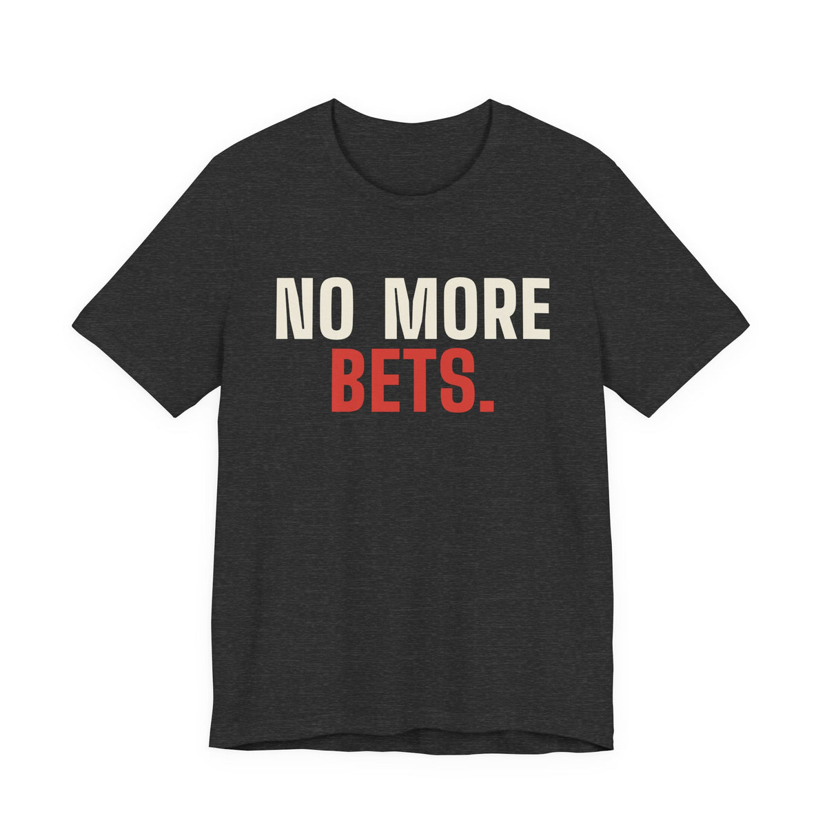 No More Bets. — Roulette Tee