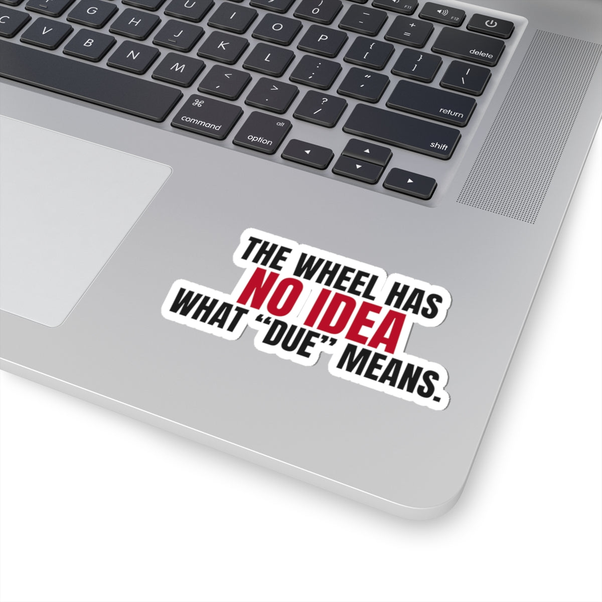 The Wheel Has No Idea What "Due" Means. — Roulette Sticker