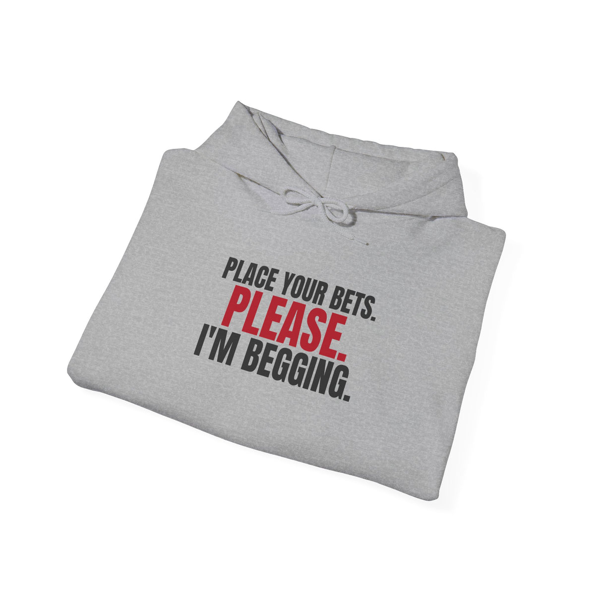 Place Your Bets. Please. I'm Begging. — Roulette Hoodie