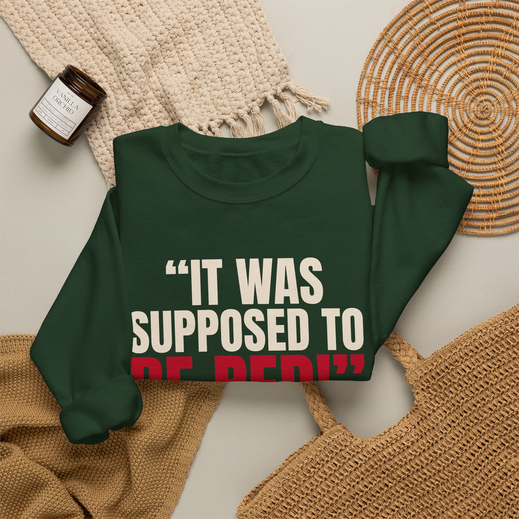 "It Was Supposed to Be Red!" — Roulette Crewneck
