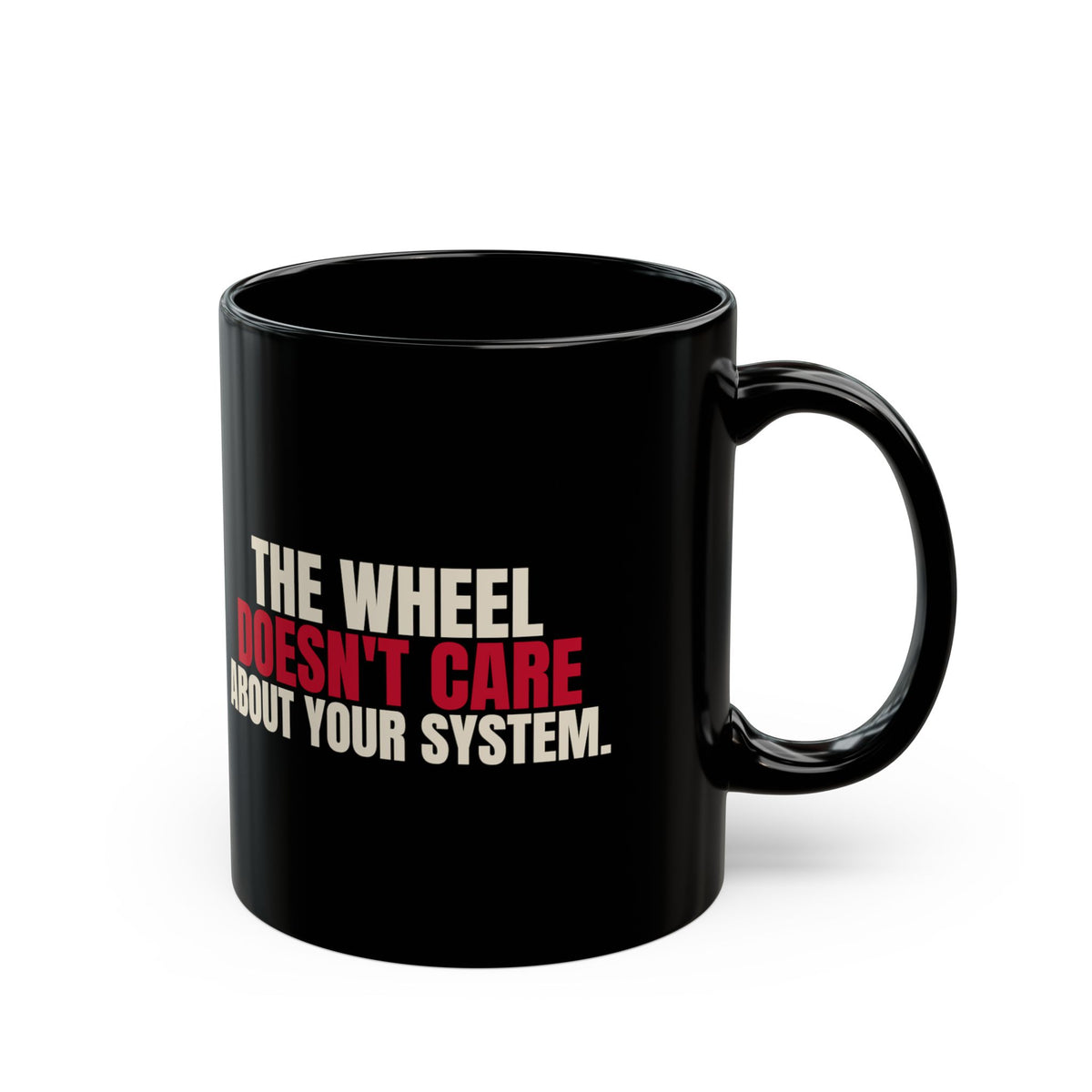 The Wheel Doesn't Care About Your System. — Roulette Mug