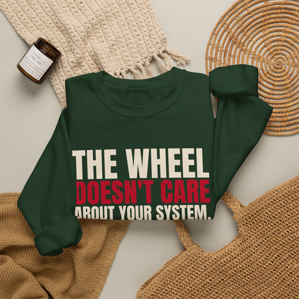 The Wheel Doesn't Care About Your System. — Roulette Crewneck