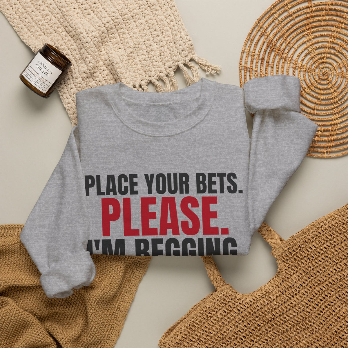 Place Your Bets. Please. I'm Begging. — Roulette Crewneck