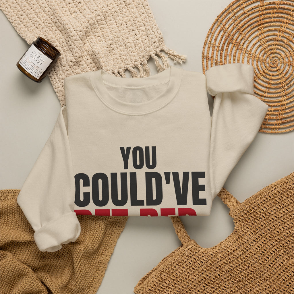 You Could've Bet Red. — Roulette Crewneck