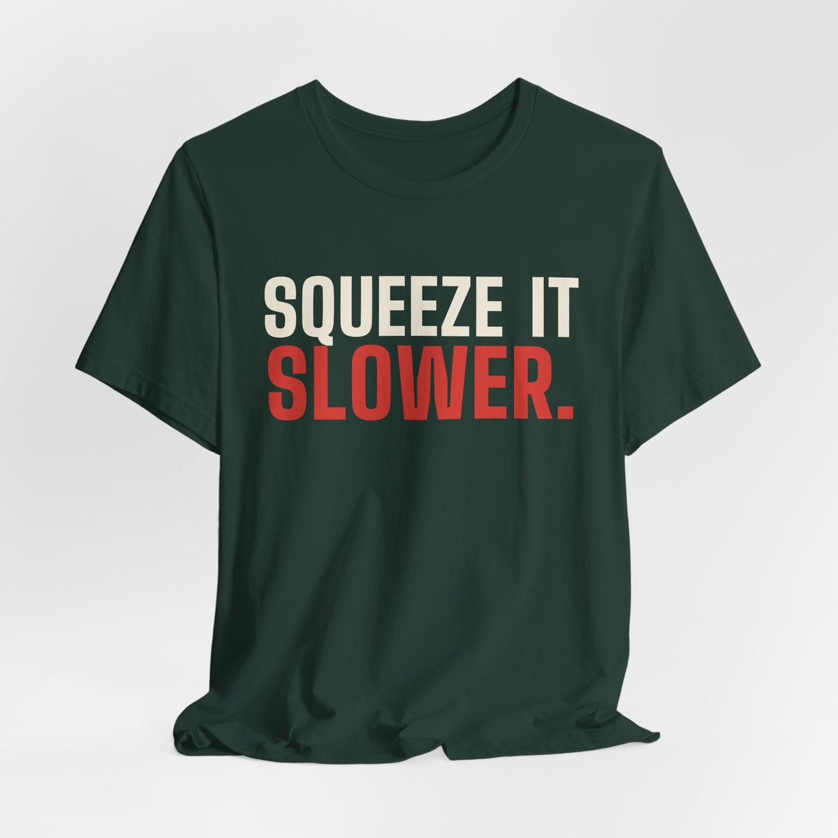Squeeze It Slower. Said No Dealer Ever. — Baccarat Tee