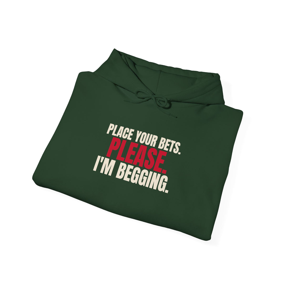 Place Your Bets. Please. I'm Begging. — Roulette Hoodie