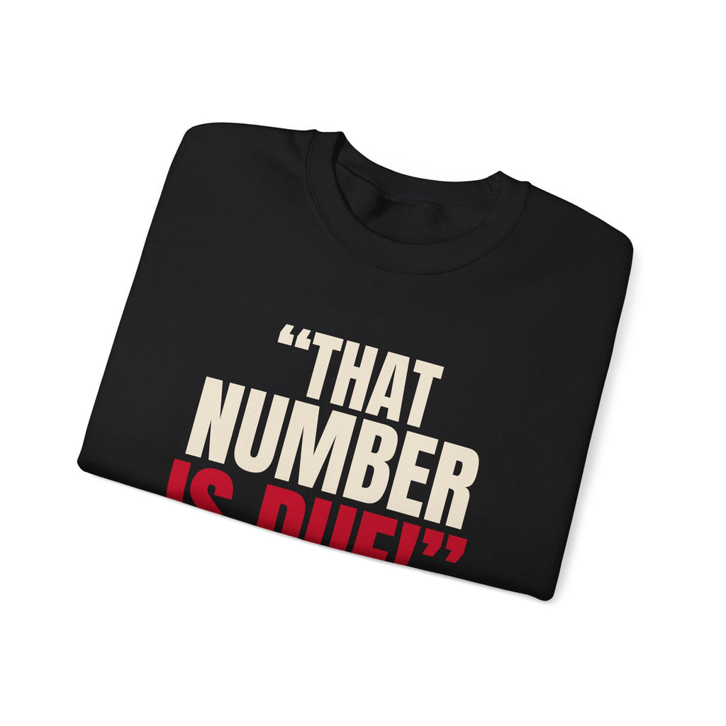"That Number Is Due!" — Roulette Crewneck