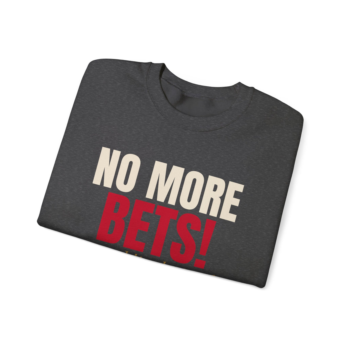 No More Bets! Any Chips Dropped Now Are Tips. — Roulette Crewneck