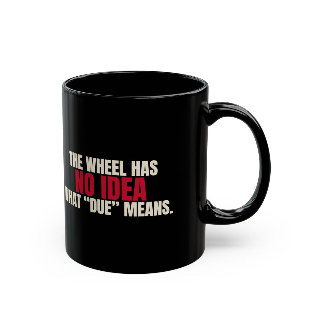 The Wheel Has No Idea What "Due" Means. — Roulette Mug