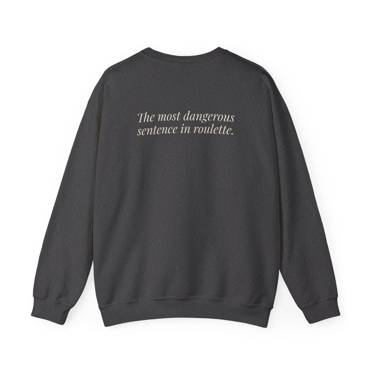 "One More Spin." — Roulette Crewneck
