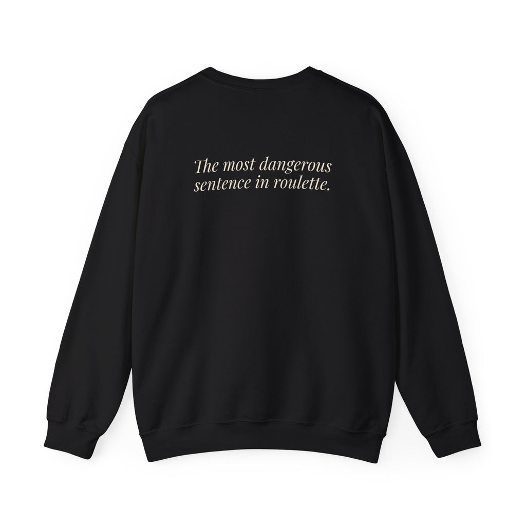 "One More Spin." — Roulette Crewneck