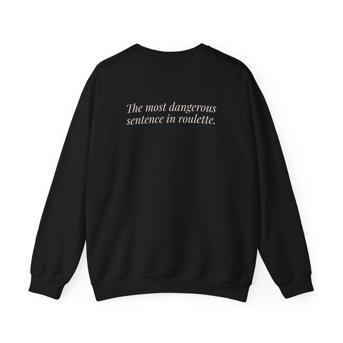 "One More Spin." — Roulette Crewneck