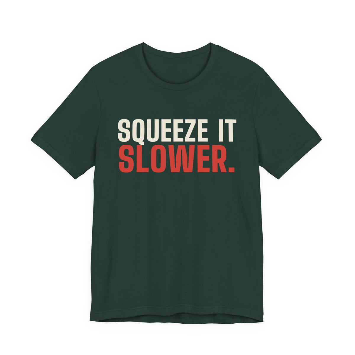 Squeeze It Slower. Said No Dealer Ever. — Baccarat Tee