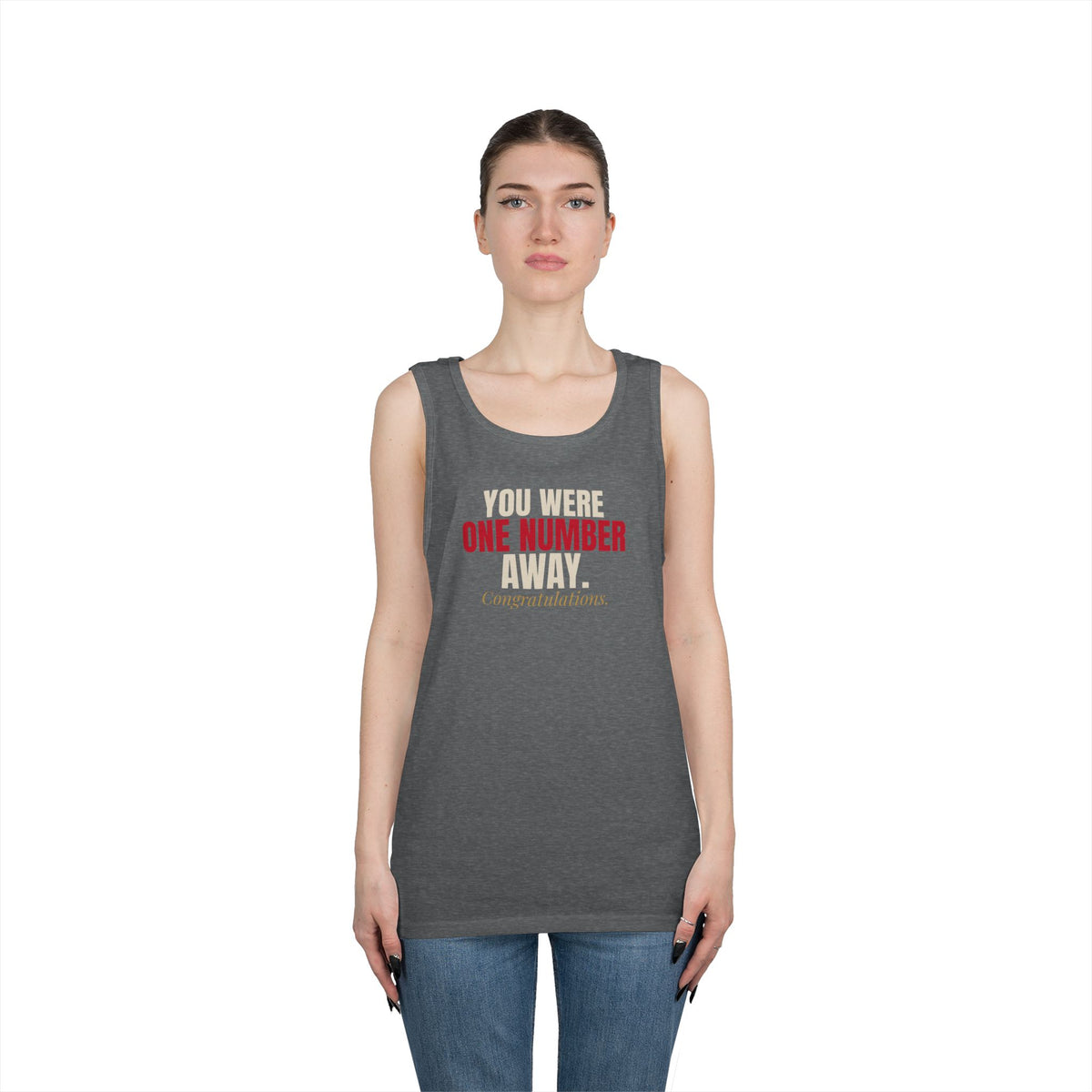 You Were One Number Away. Congratulations. — Roulette Tank Top