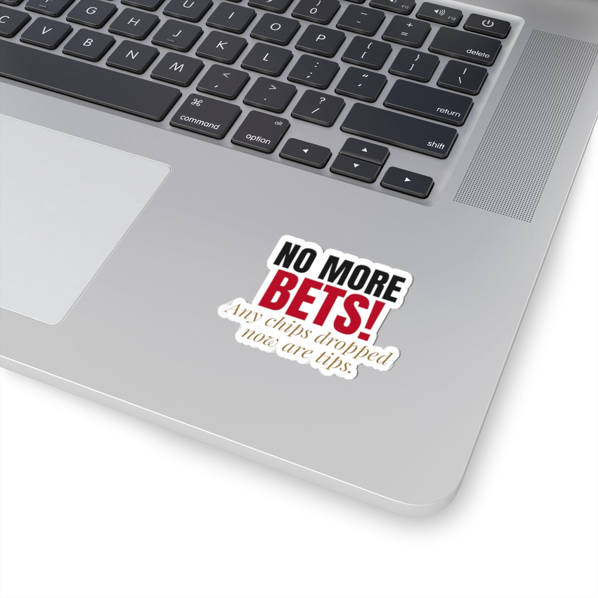 No More Bets! Any Chips Dropped Now Are Tips. — Roulette Sticker