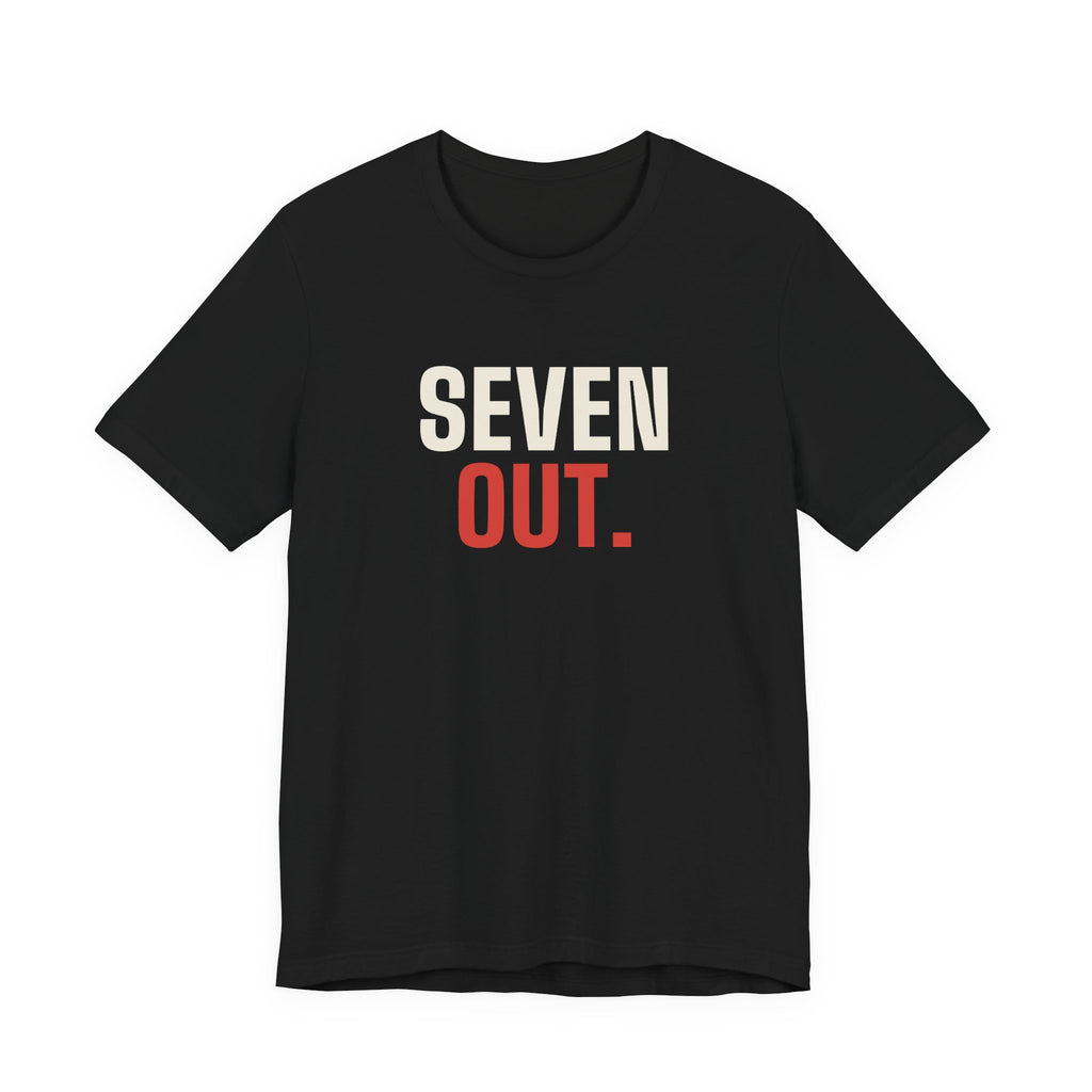 Seven Out. Line Away. — Craps Tee