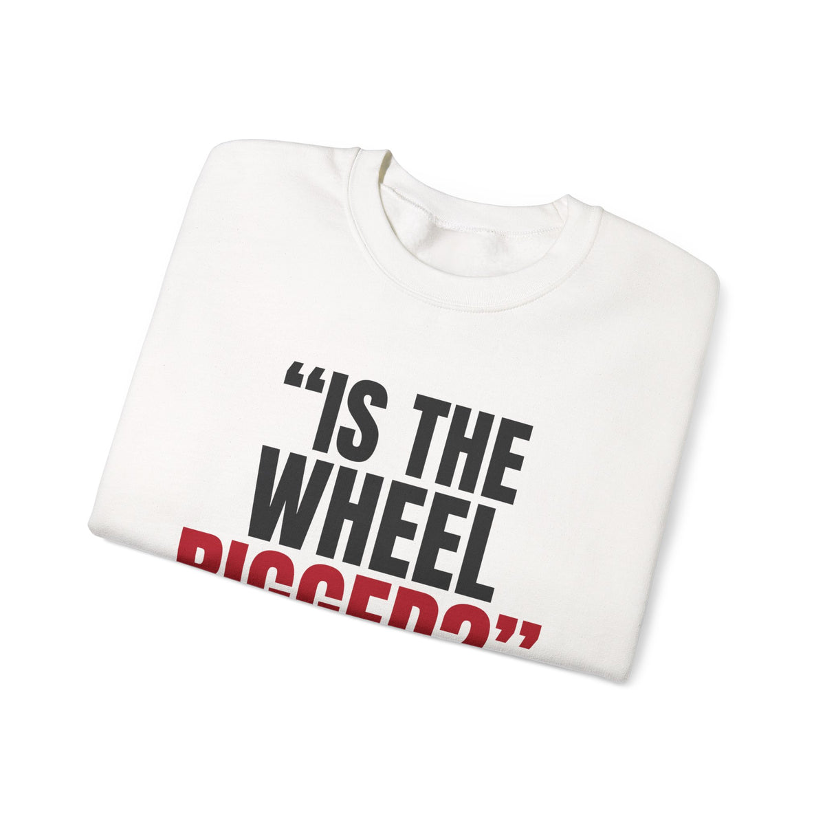 "Is the Wheel Rigged?" — Roulette Crewneck
