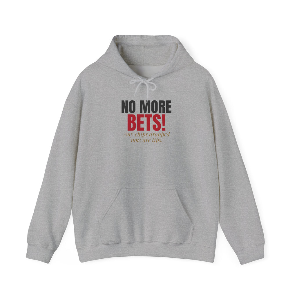 No More Bets! Any Chips Dropped Now Are Tips. — Roulette Hoodie
